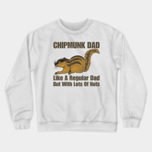 Chipmunk Dad Crewneck Sweatshirt